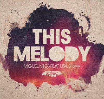Miguel Migs – This Melody Ft. Lisa Shaw