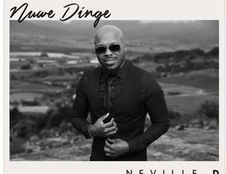 ALBUM: Neville D – Nuwe Dinge (Koortjies Reloaded) (Zip File)