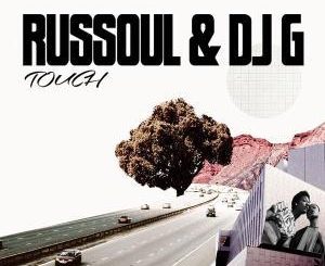 Russoul, DJ G, Saint Evo - Touch (Saint Evo Remix)