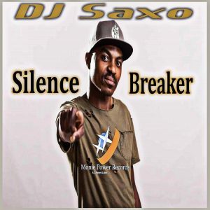EP: DJ Saxo – Silence Breaker (Zip File)