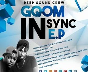 EP: Deep Sound Crew Gqom In Sync (Zip File)