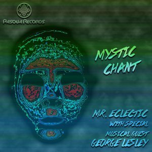 Mr. Eclectic - Mystic Chant (Original Mix) Ft. George Lesley