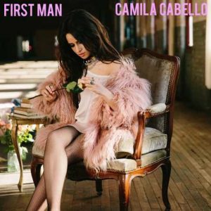 Camila Cabello – First Man [CDQ]