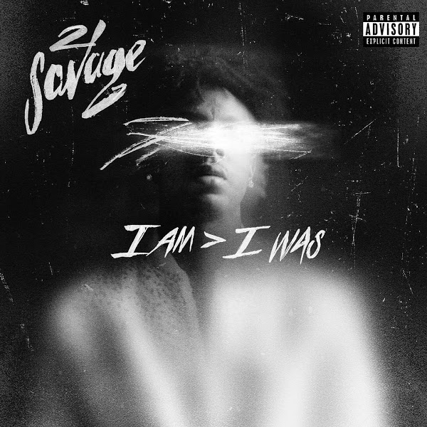 ALBUM: 21 Savage – i am > i was (Deluxe) (Zip File)