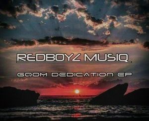 EP: RedBoyz MusiQ – Gqom Dedication (Zip File)