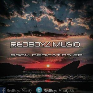 EP: RedBoyz MusiQ – Gqom Dedication (Zip File)