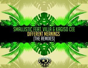 Smallistic, Villa, Kagiso Cee - Different Meanings (InQ5ive Special Touch)