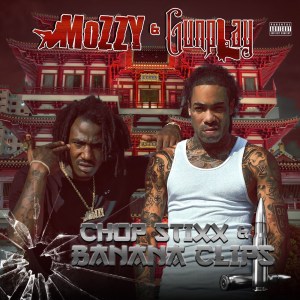 ALBUM: Mozzy & Gunplay – Chop Stixx & Banana Clips
