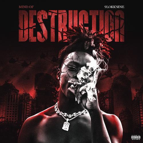 Album: 9lokkNine – Mind of Destruction