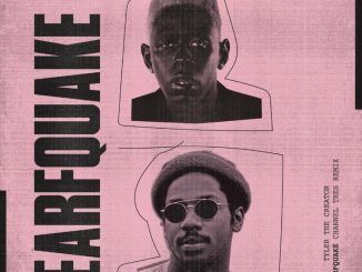 Tyler, The Creator Ft. Channel Tres – EARFQUAKE (Channel Tres Remix)