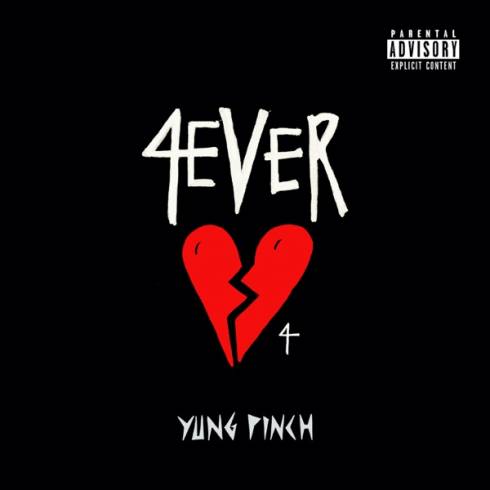 EP: Yung Pinch – 4EVERHEARTBROKE 4