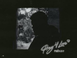 Rod Wave – Pray 4 Love