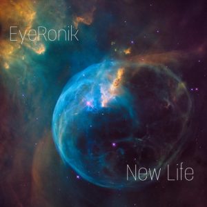 EP: EyeRonik – New Life