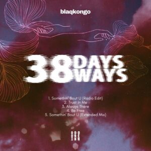 BlaqKongo – 38 Days 38 Ways