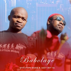 Evolution Musiq & Jazzy Boy SA - Babolaye
