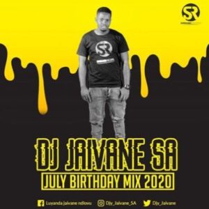Dj Jaivane - July Birthday Month 2020 (2Hour Live Mix)