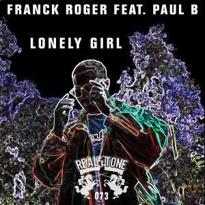Franck Roger - Lonely Girl (Original Mix) Ft. Paul B