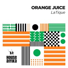LaTique – Orange Juice