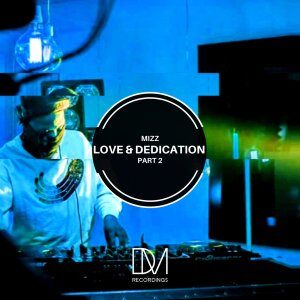 Mizz – Love & Dedication Part 2