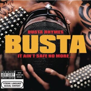 ALBUM: Busta Rhymes - It Ain't Safe No More...