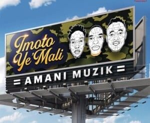 Amani Muzik – Imoto Ye’Mali