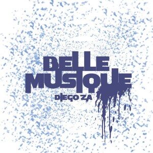 Diego ZA – Belle Musique