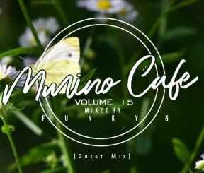 Funky B – Mmino Cafe Vol. 15 (Guest Mix)