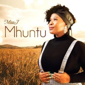 Miss J - Mhuntu