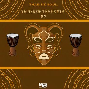 Thab De Soul – Tribes Of The North