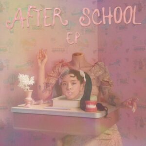EP: Melanie Martinez - After School