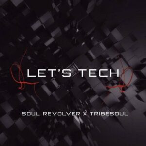 Soul Revolver - EV (Tech Feel) Ft. TribeSoul