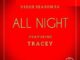 Vigor Season-SA - All Night Ft. Tracey