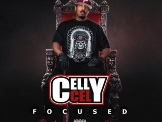 ALBUM: Celly Cel - Focused