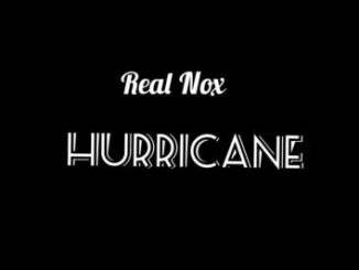 Real Nox – Hurricane