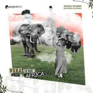 EP: Shuza Drums – Sechaba Sa Afrika