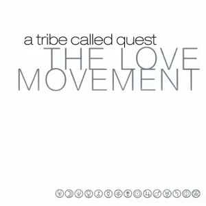ALBUM: A Tribe Called Quest – The Love Movement (Limited Edition)