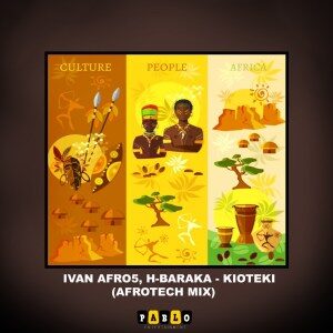 EP: Ivan Afro5 – Kioteki Ft. H-Baraka (AfroTech Dub Mix)