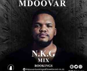 MDOOVAR – NKG Mix (Lockdown House Party Edition)