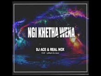 DJ Ace – Ngi Khetha Wena Ft. LeMark, Real Nox & Jessi