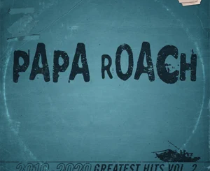 ALBUM: Papa Roach – Greatest Hits, Vol. 2: The Better Noise Years 2010-2020