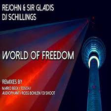 ReJohn – World of Freedom Ft. DJ Schillings & Sir Gladis (Radio Edit) [DEEP HOUSE]