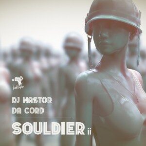 Dj Nastor – Souldier II Ft. Da Cord