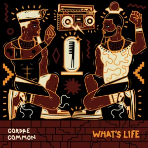 Cordae and Common – What’s Life (From “Liberated / Music For the Movement Vol. 3”)