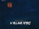 Master A – A Village Spirit (Original Mix)