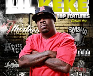 ALBUM: Lil’ Keke – Top Features V.1