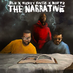 Mickey Factz, Blu & Nottz – The Narrative – EP