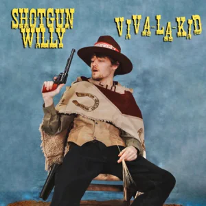 Shotgun Willy – Viva La Kid – EP