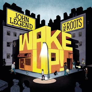 wake-up-john-legend-and-the-roots