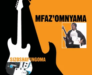 mfaz-omnyama-sizoshay-ingoma