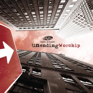 shane-shane-dare-2-share-unending-worship